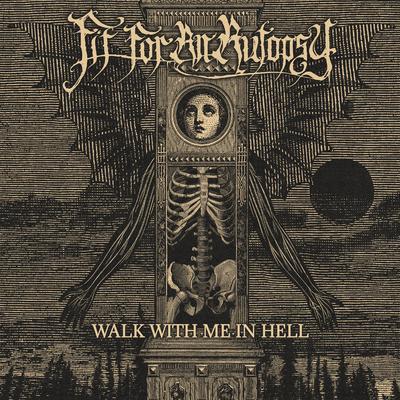 Walk With Me In Hell By Fit For An Autopsy's cover