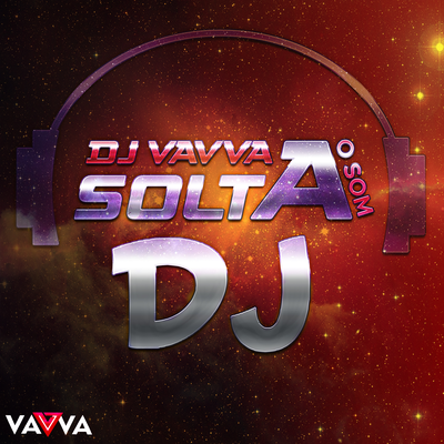 Solta o Som Dj (Dub Mix) By DJ Vavva's cover