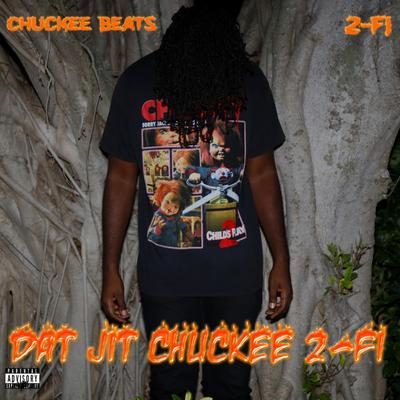 Dat Jit Chuckee 2-Fi's cover