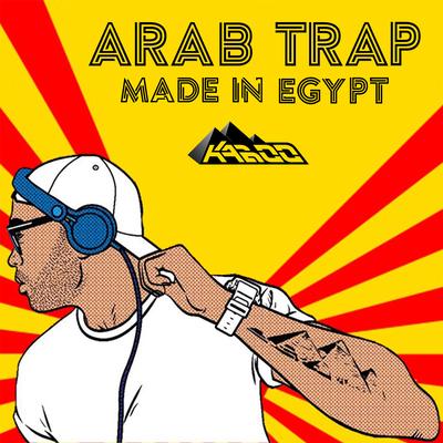 Arab Trap: Made in Egypt By DJ Kaboo's cover