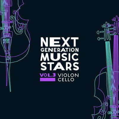 Next Generation Music Stars, Vol. 3: Violoncello's cover