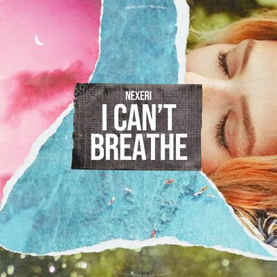 I Can't Breath By Nexeri's cover