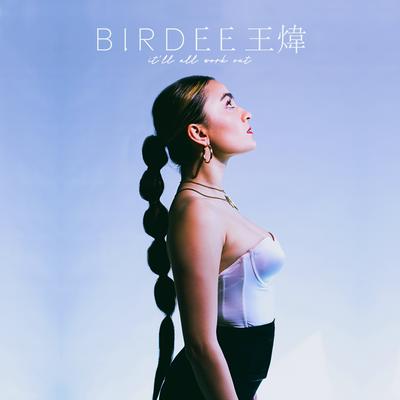 It'll All Work Out By BIRDEE 王煒's cover