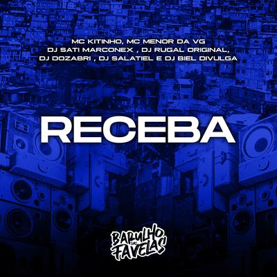 Receba By Mc Kitinho, Dj Sati Marconex, DJ Rugal Original, Mc Menor da VG, DJ Dozabri, DJ Salatiel, Dj Biel Divulga's cover