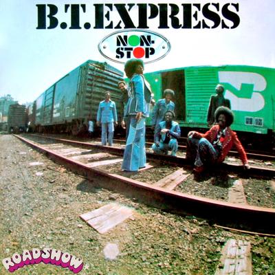 You Got It – I Want It By B.T. Express's cover