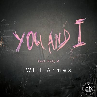 You and I (feat. Katy M) By Will Armex, Katy M's cover