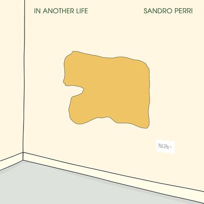 In Another Life By Sandro Perri's cover