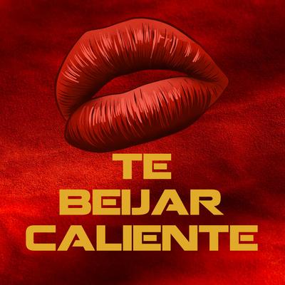 Te Beijar Caliente By Chris Castelo's cover