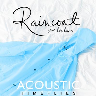 Raincoat (Acoustic) By Timeflies, Kira Kosarin's cover