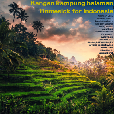 Homesick for Indonesia; Kangen kampung halaman's cover