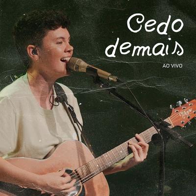 Cedo Demais (Ao Vivo) By Lizandra's cover