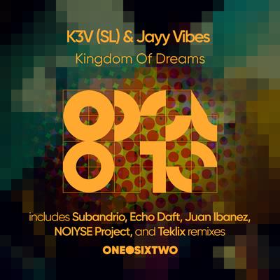 Kingdom of Dreams (Juan Ibanez Remix) By K3V (SL), Jayy Vibes, Juan Ibanez's cover