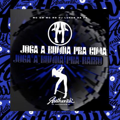 Joga a Bunda pra Cima, Joga a Bunda pra Baixo (Feat. Mc Gw, Mc Rd) (feat. Mc Gw & Mc Rd) By DJ Lukas da ZS, Mc Gw, Mc RD's cover