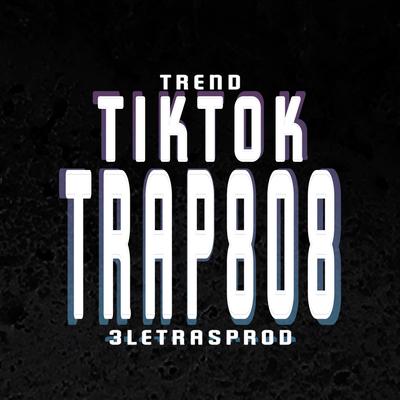 Trend Tiktok - Trap 808's cover