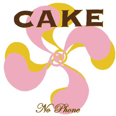 No Phone By Cake's cover
