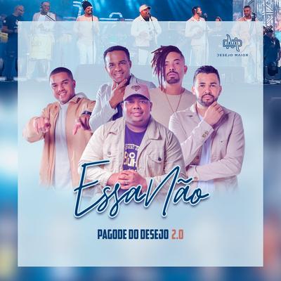 Essa Não (Ao Vivo) By Desejo Maior's cover