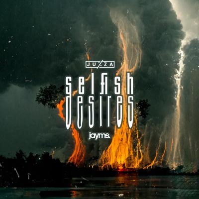 Selfish Desires By Juzza, Jayms's cover