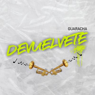 Devuelvete (Guaracha)'s cover