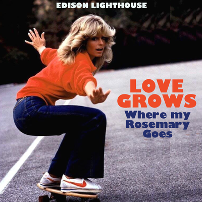 Love Grows (Where My Rosemary Goes) By Edison Lighthouse's cover
