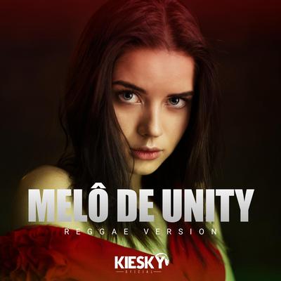 Melô de Unity (Reggae Internacional) By Kiesky's cover