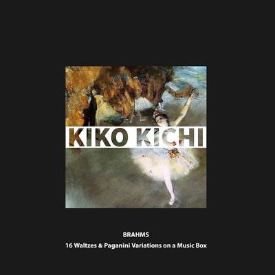 16 Waltzes, Op. 39: No. 15 in A-Flat Major (Music Box) By Kiko Kichi's cover