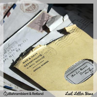 Last Letter Home By Bahrambient, Retland's cover