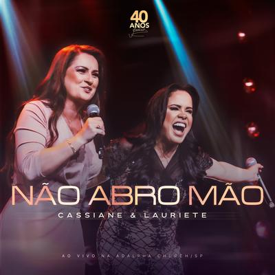 Não Abro Mão (Ao Vivo)'s cover