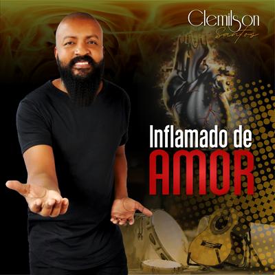 Inflamado de Amor By Clemilson Santos's cover