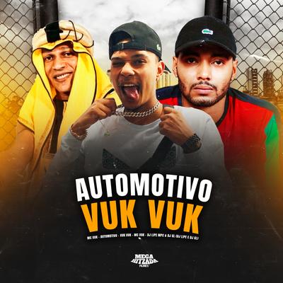 Automotivo Vuk Vuk By MC VUK, Dj lipe mpc, DJ GL's cover