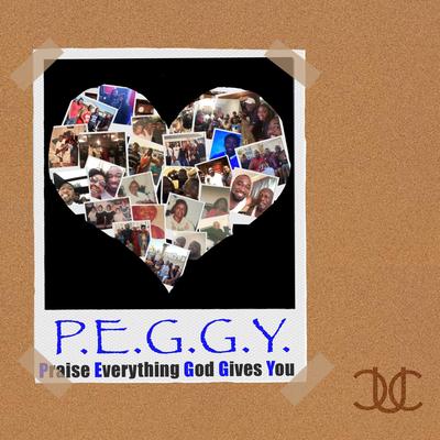 Praise Everything God Gives You (P.E.G.G.Y.)'s cover