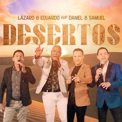 Desertos By Lázaro e Eduardo, Daniel & Samuel's cover