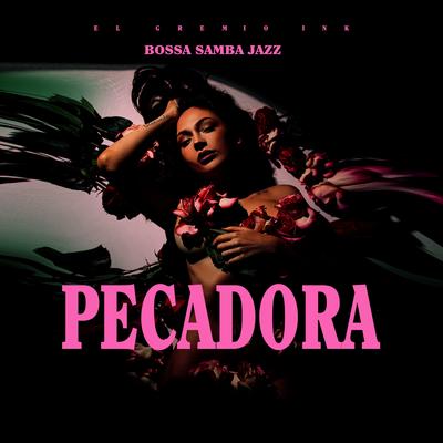 Pecadora (Bossa Samba Jazz)'s cover