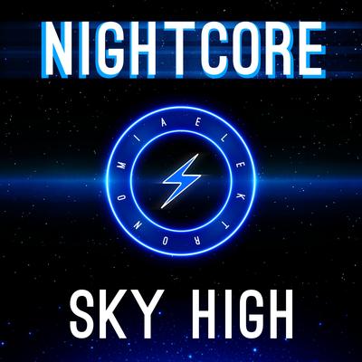 Sky High By Elektronomia Nightcore's cover
