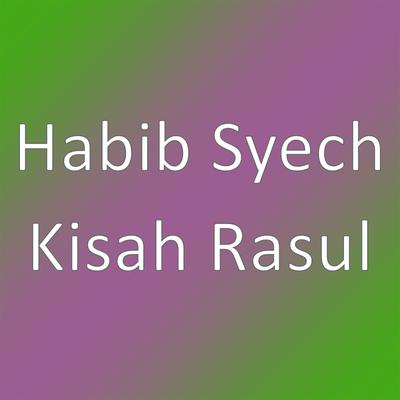 Kisah Rasul By Habib Syech Bin Abdul Qodir Assegaf's cover