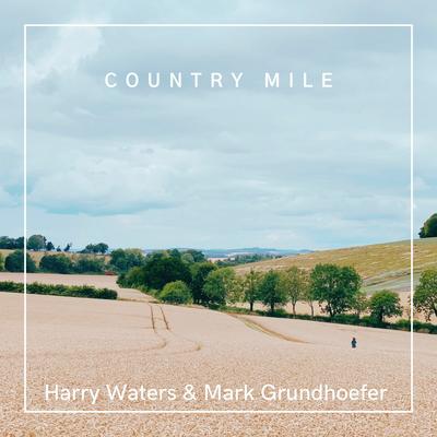 Country Mile By Mark Grundhoefer, Harry Waters's cover