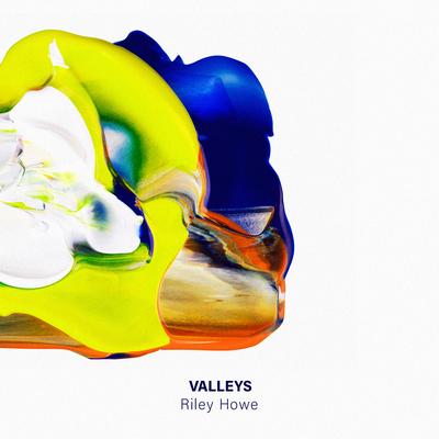 Valleys By Riley Howe's cover