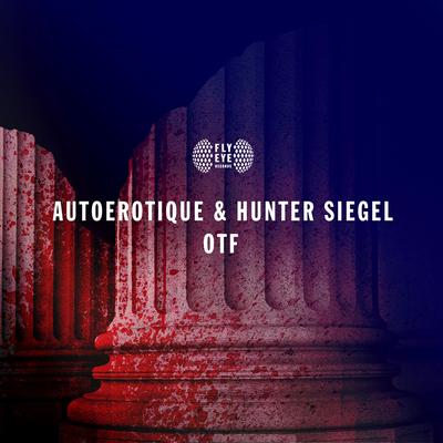 OTF By Autoerotique, Hunter Siegel's cover