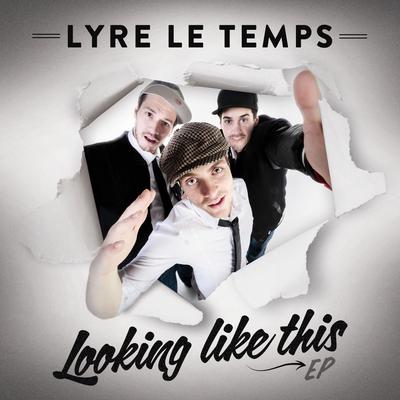 Looking Like This By Lyre le Temps's cover