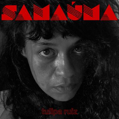 Samaúma By Tulipa Ruiz's cover