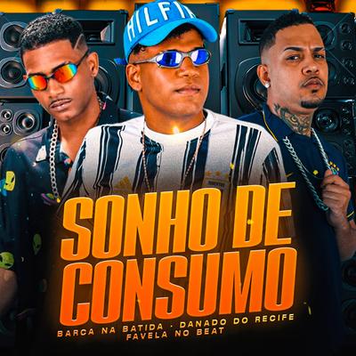 Sonho de Consumo (feat. Favela no Beat) (feat. Favela no Beat)'s cover