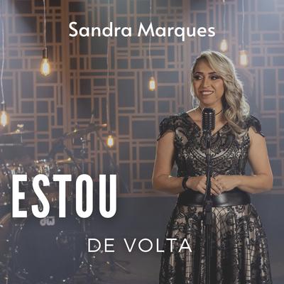 Estou de Volta By Sandra Marques's cover