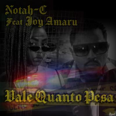 Vale Quanto Pesa By Notah-C, Joy Amaru's cover