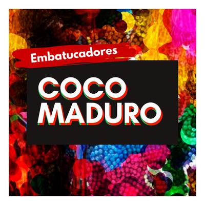 Coco Maduro By Embatucadores's cover