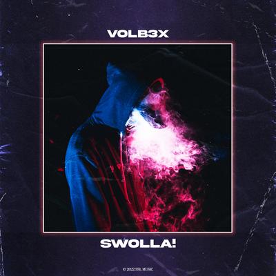 SWOLLA! By VOLB3X's cover