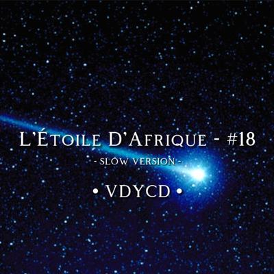 L'Étoile D'afrique - #18 (slow Version) By VDYCD's cover