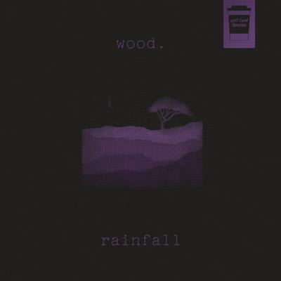 Rainfall By wood.'s cover