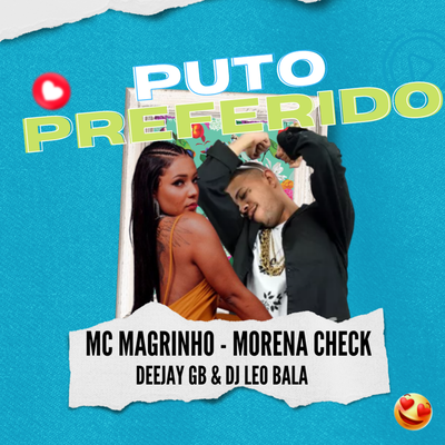 PUTO PREFERIDO By DuCerra, Mc Magrinho, DEEJAY GB, Dj leo bala, Morena Check's cover