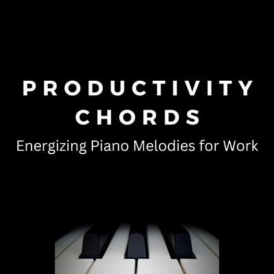 Productivity Chords: Energizing Piano Melodies for Work's cover