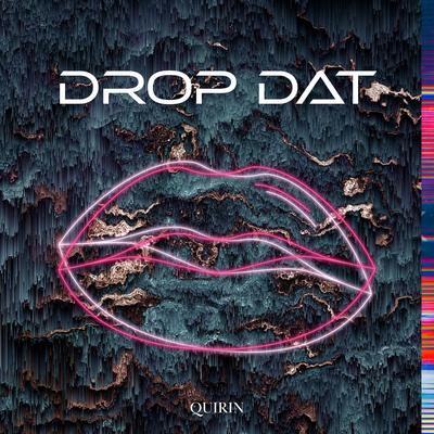 Drop Dat By QUIRIN's cover