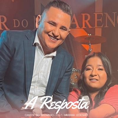 A Resposta By Cantor do Nazareno, Mariana Ledesmo's cover